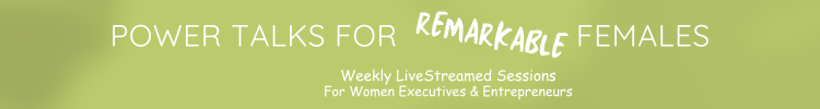 Power Talks for Remarkable Females