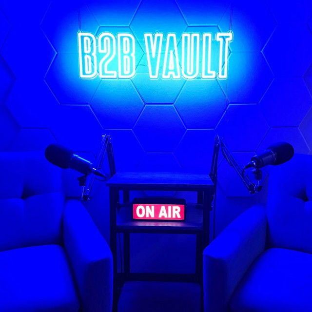 B2B Vault: The Biz To Biz Podcast