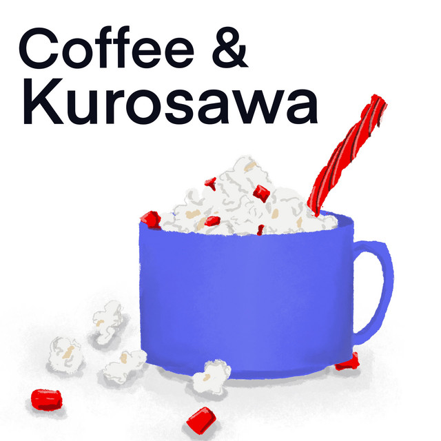 Coffee and Kurosawa 