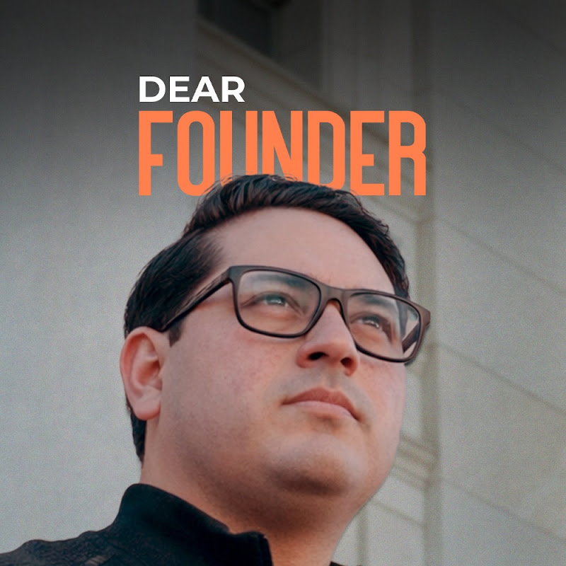 Dear Founder