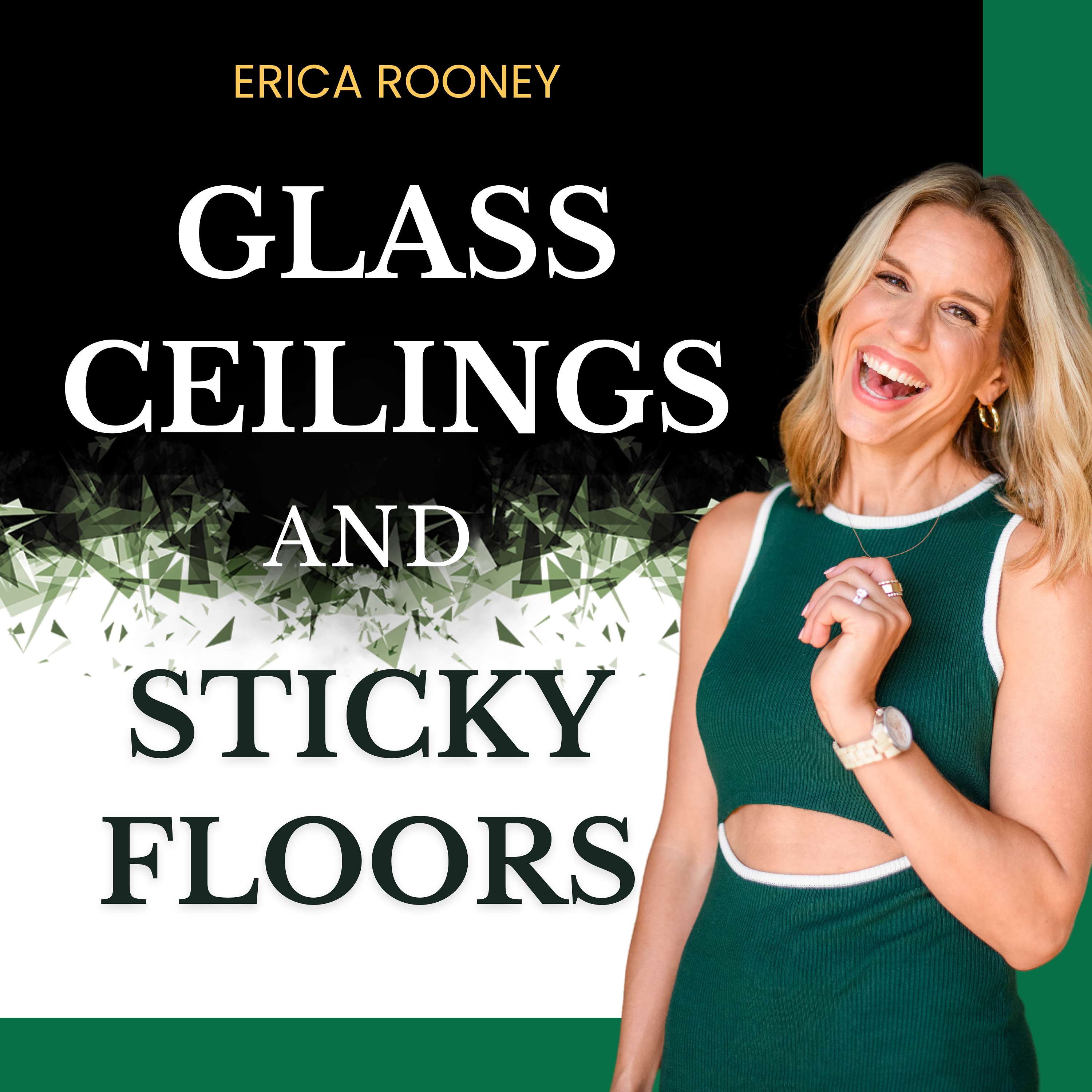 Glass Ceilings and Sticky Floors: Shatter Limiting Beliefs - Redefine Success - Chase Big Dreams