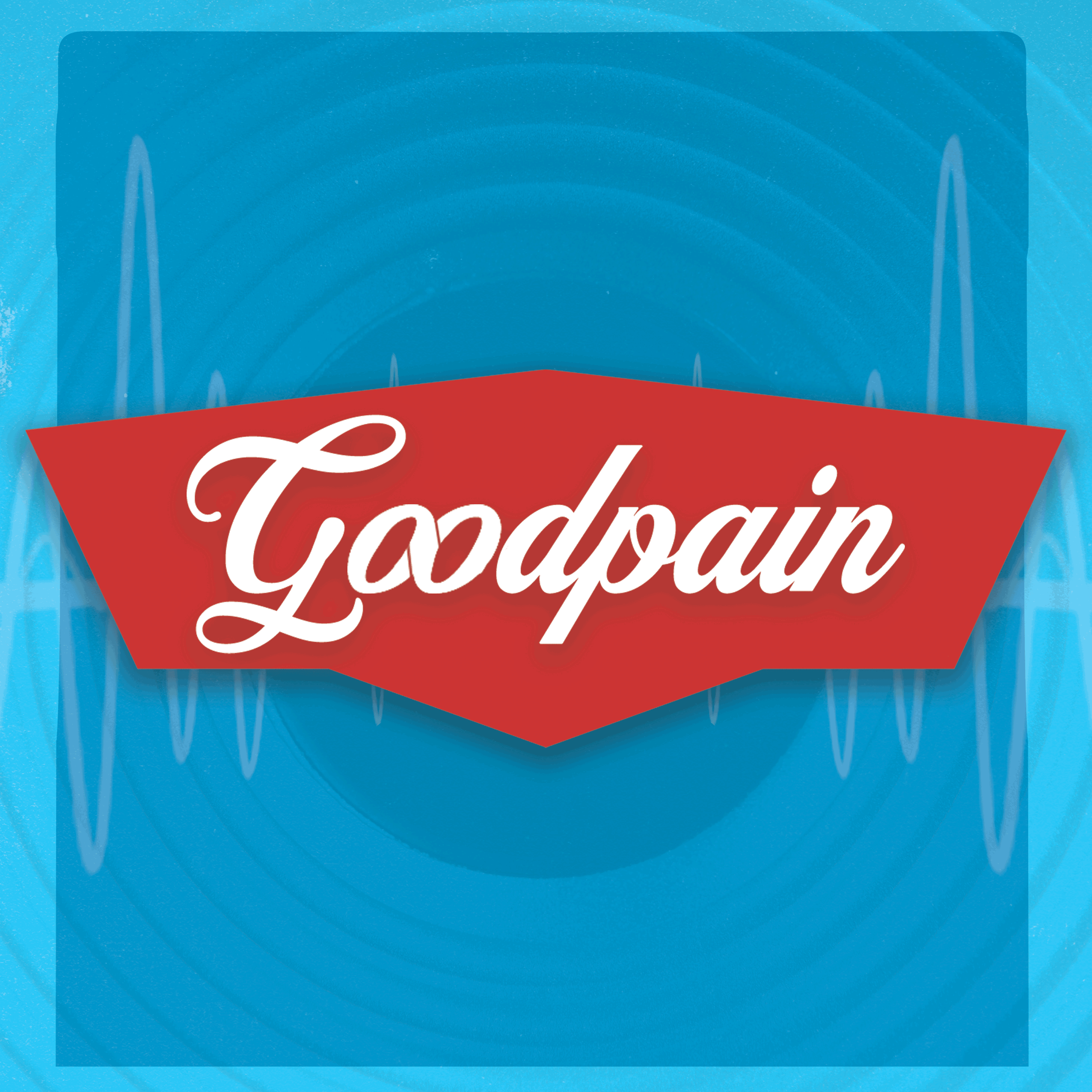 Goodpain Podcast