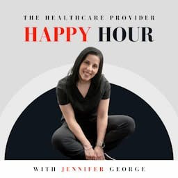 Healthcare Provider Happy Hour Podcast