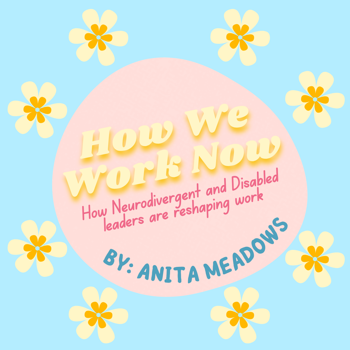 How We Work Now