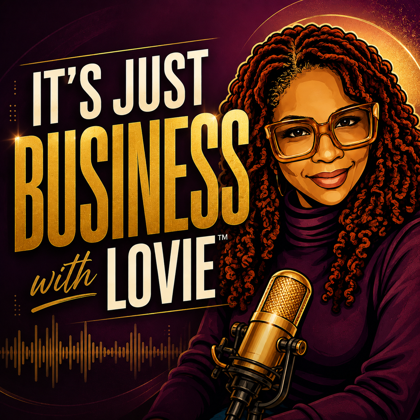 It's Just Business with Lovie™