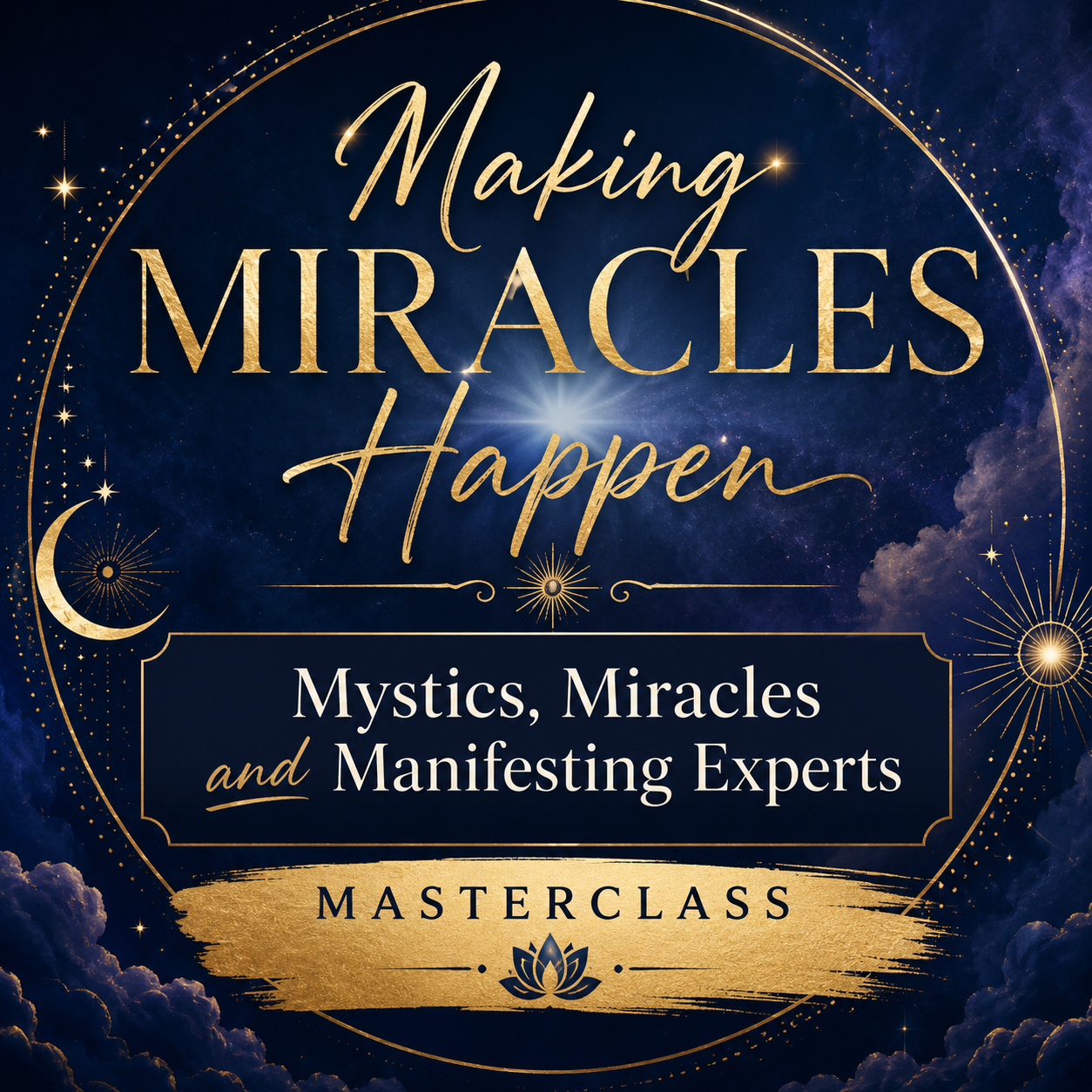 Making Miracles Happen Masterclass