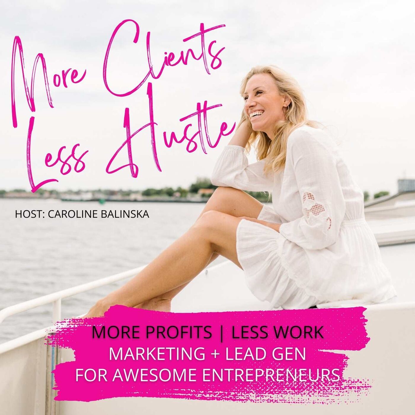 More Clients Less Hustle
