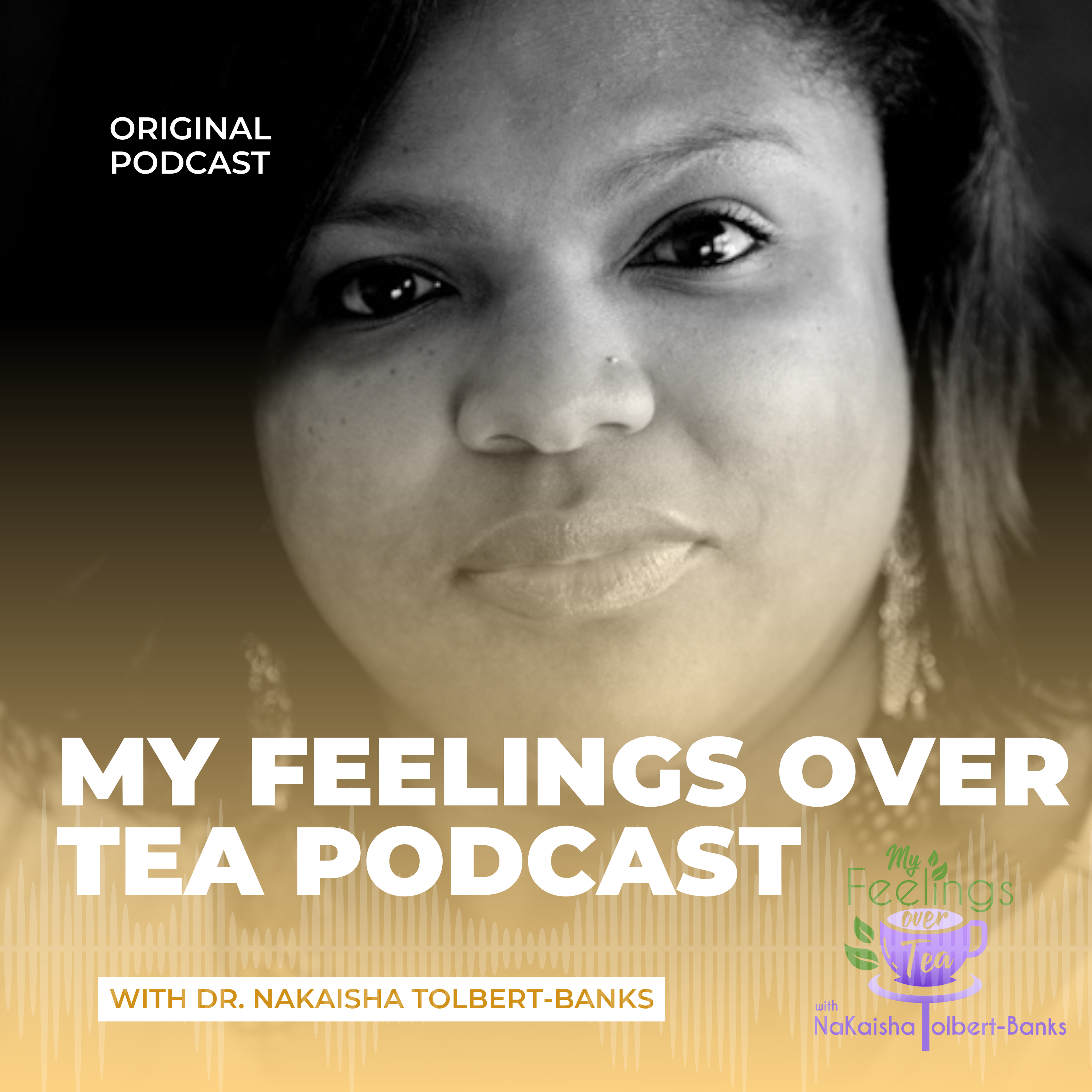 My Feelings Over Tea Podcast