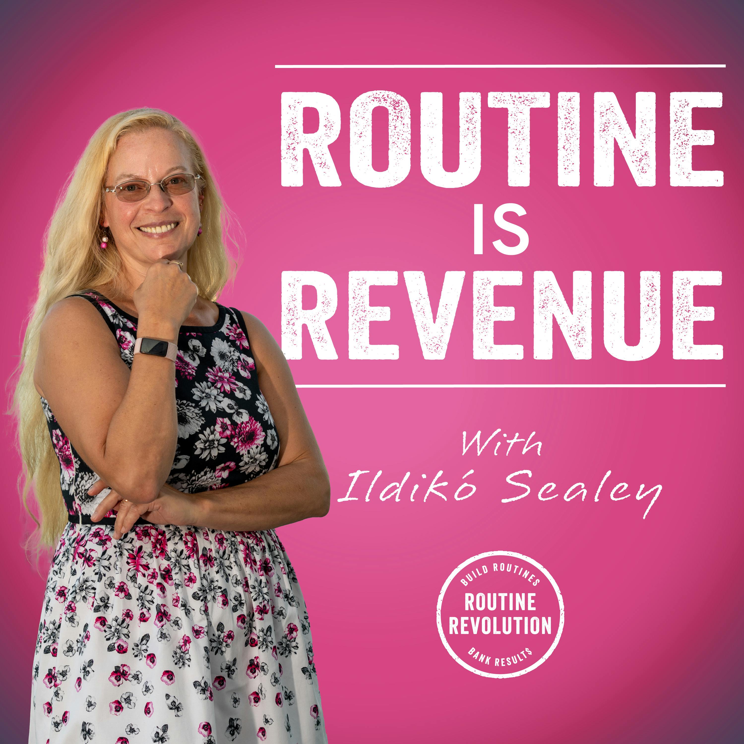 Routine is Revenue