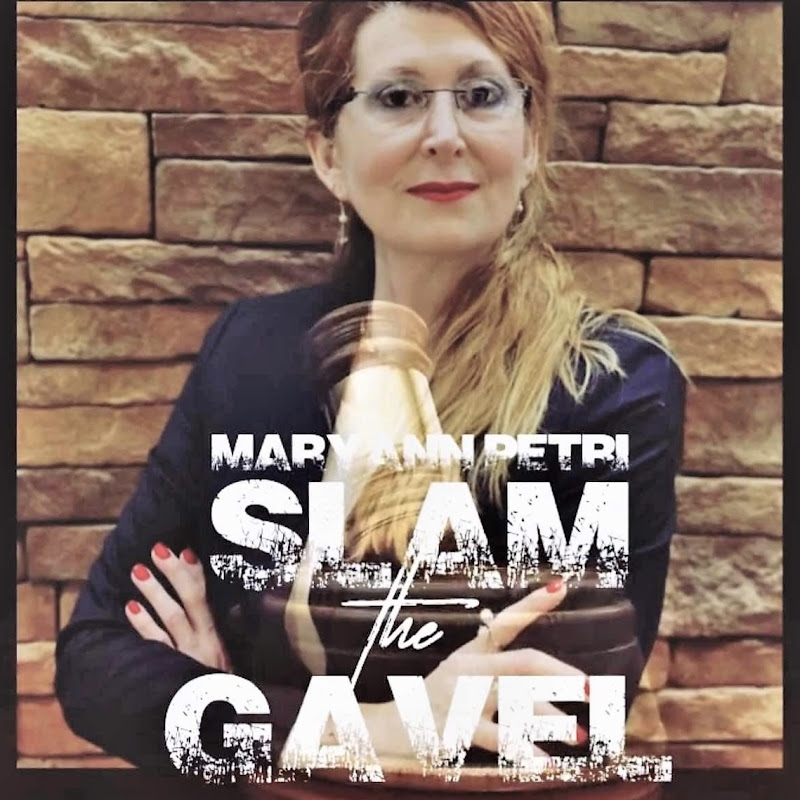 Slam The Gavel Podcast, Host Maryann Petri