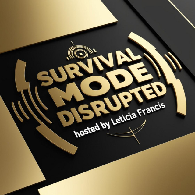 Survival Mode Disrupted with Leticia R Francis