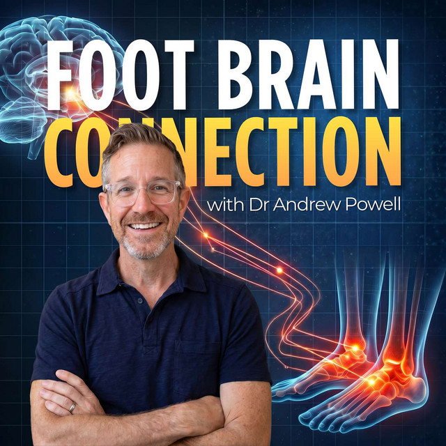 The Foot-Brain Connection with Dr. Andrew Powell