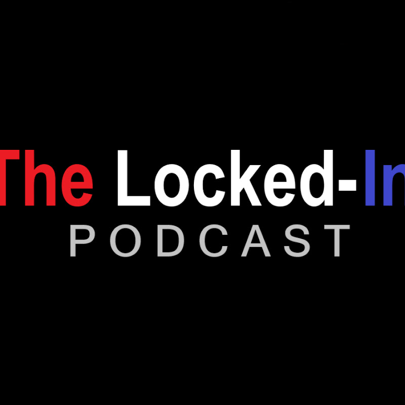 The Locked-In Podcast