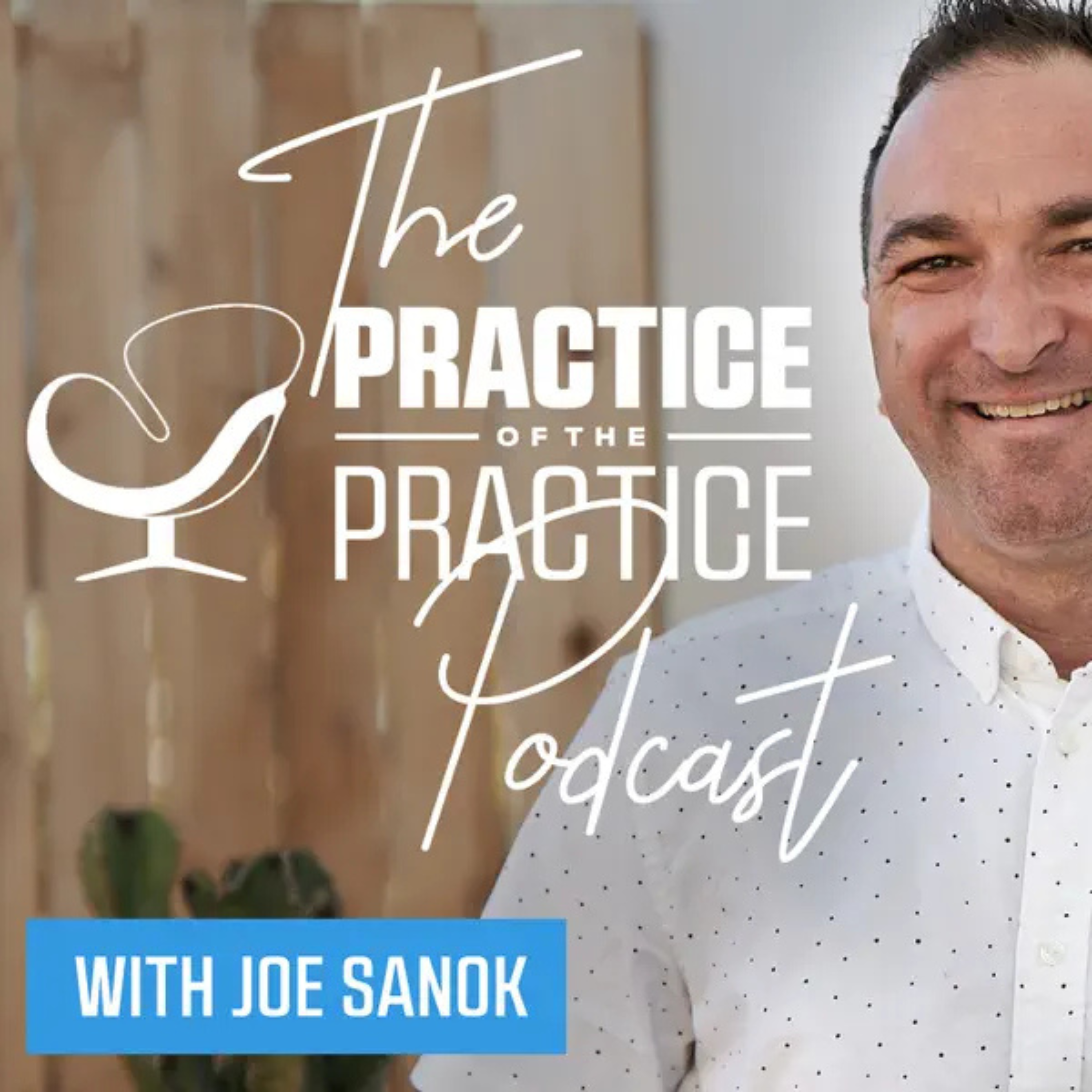 The Practice of the Practice Podcast | Where Modern Psychology Meets the Business of Therapy