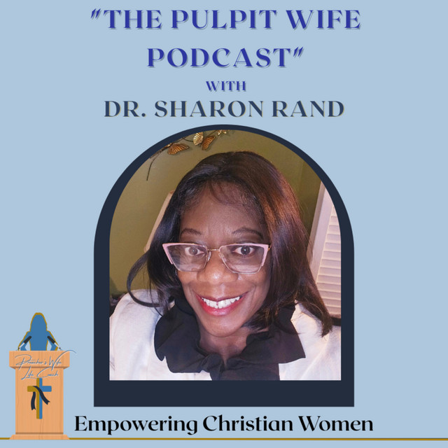 The Pulpit Wife Podcast– An EPIC Christian Woman Production