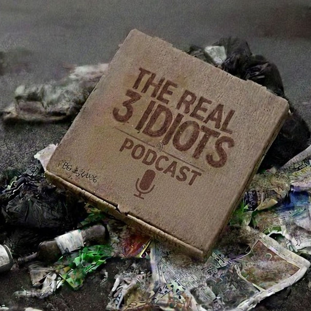 The Real 3 Idiots Podcast