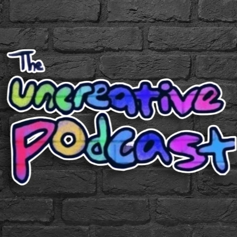 The Uncreative Podcast