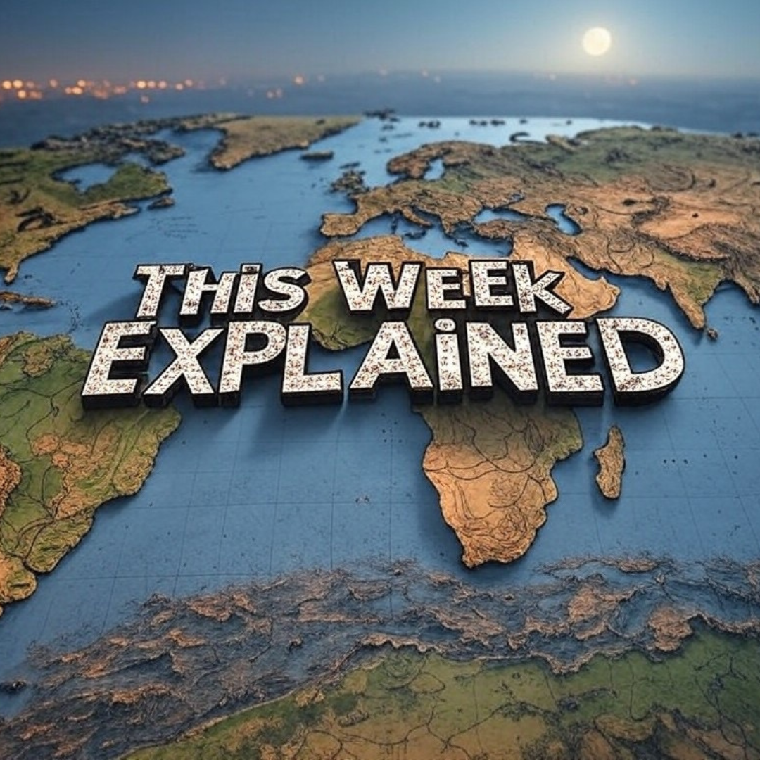 This Week Explained