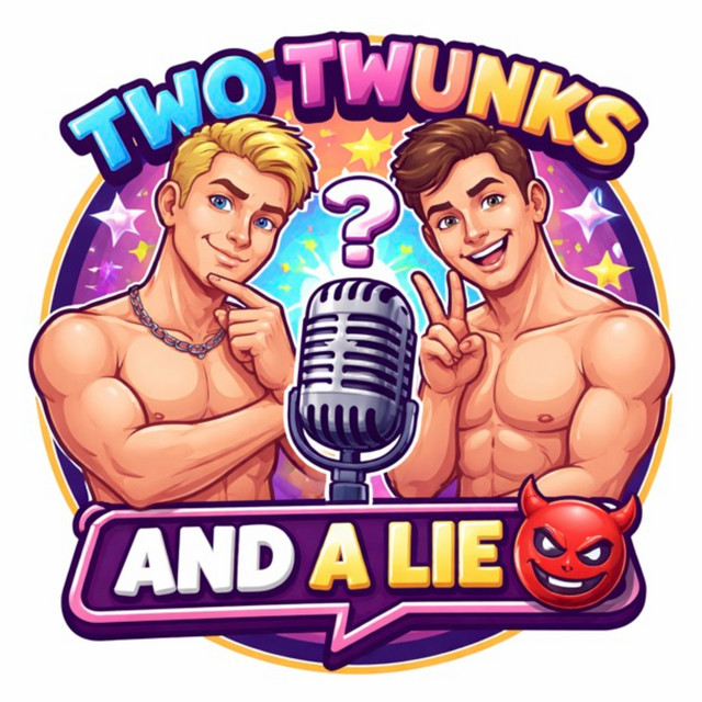 2 Twunks & A Lie