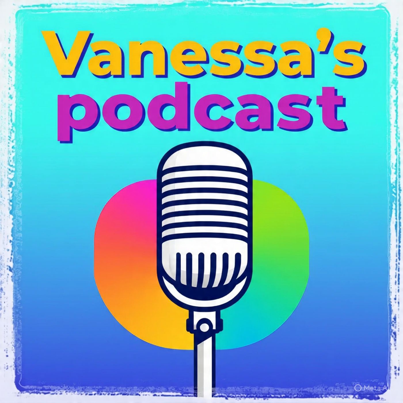 Vanessa 's Podcast