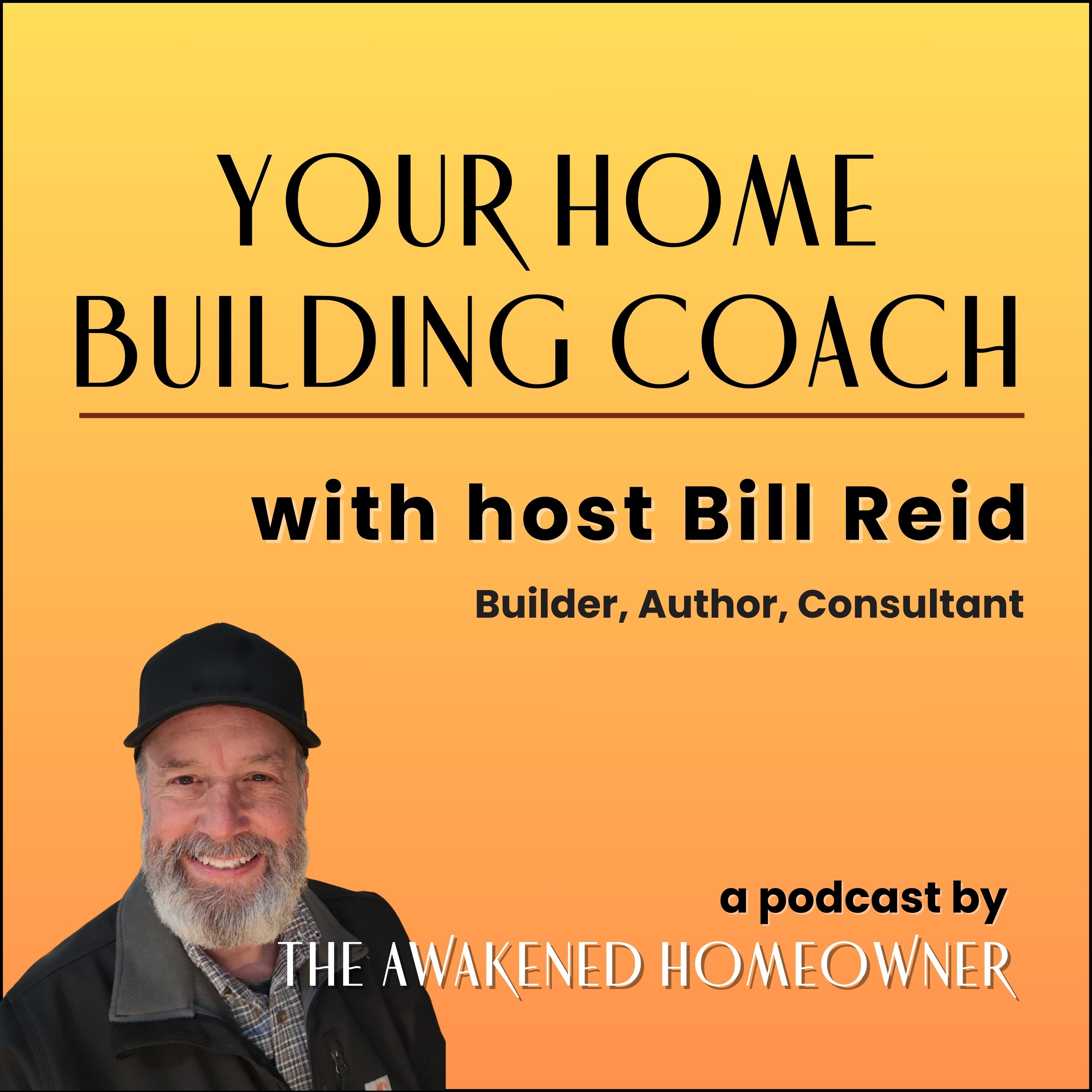 Your Home Building Coach with Bill Reid