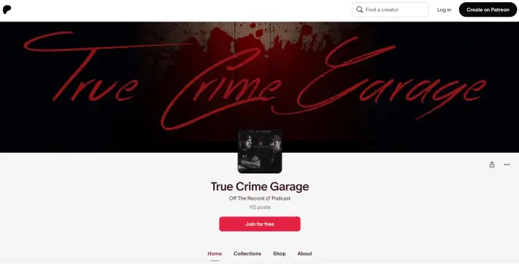 Patreon page for True Crime Garage, a popular podcast offering exclusive content and membership benefits.