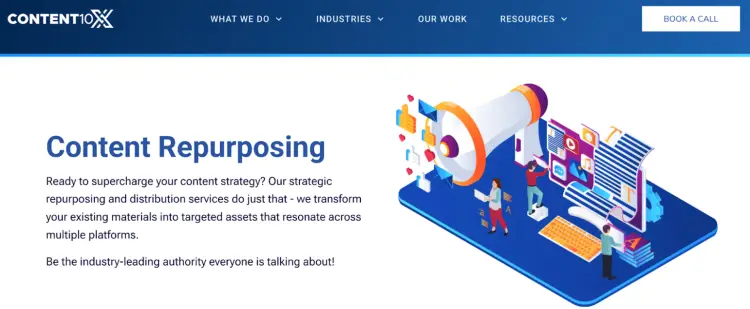 A screenshot of Content10x's website showcasing their content repurposing services, which help businesses transform existing materials into strategic assets for multi-platform distribution. The image features an illustration of a megaphone, digital devices, and content pieces being repurposed.