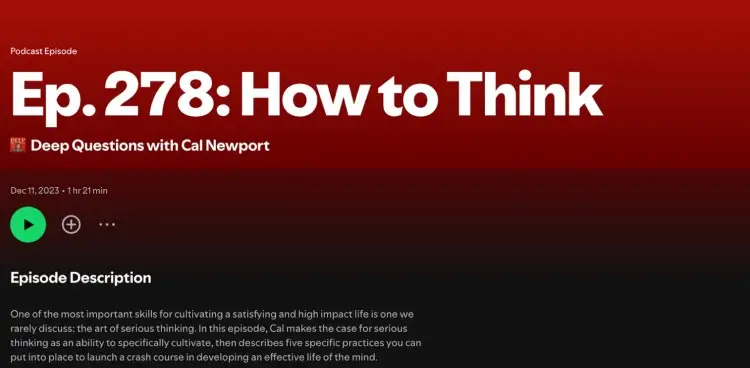 Screenshot of podcast episode 278 titled "How to Think" from the show Deep Questions with Cal Newport, discussing strategies for serious thinking.