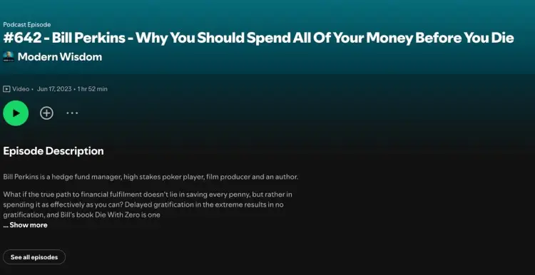 Screenshot of the Modern Wisdom podcast episode featuring an interview with Bill Perkins titled "Why You Should Spend All Of Your Money Before You Die."