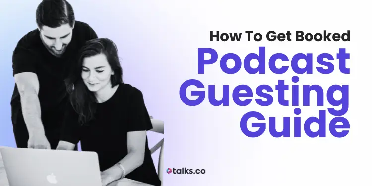 Podcast Guesting Playbook: How to Get Booked on Podcasts Consistently