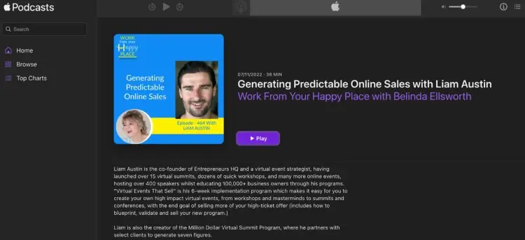 Podcast episode titled "Generating Predictable Online Sales with Liam Austin" featured on Work From Your Happy Place with Belinda Ellsworth, designed to entice listeners interested in high-ticket virtual events and consistent sales.