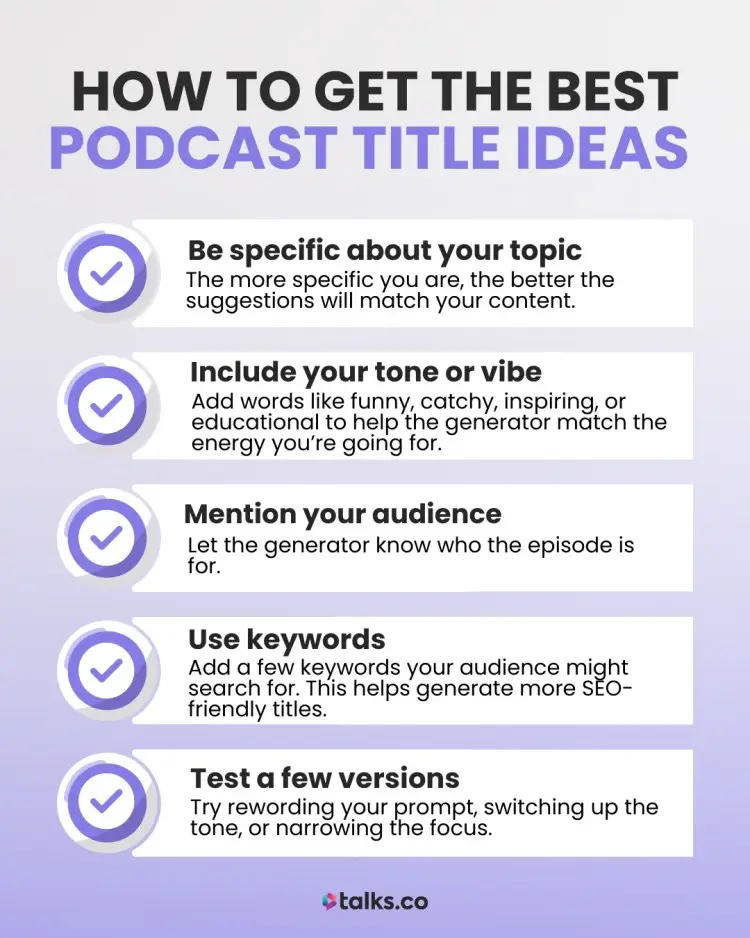 Infographic showing 5 tips for using a podcast episode title generator effectively, including specificity, tone, audience, keywords, and testing different versions.