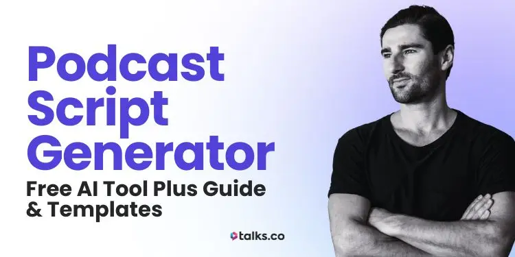 Talks.co podcast script generator