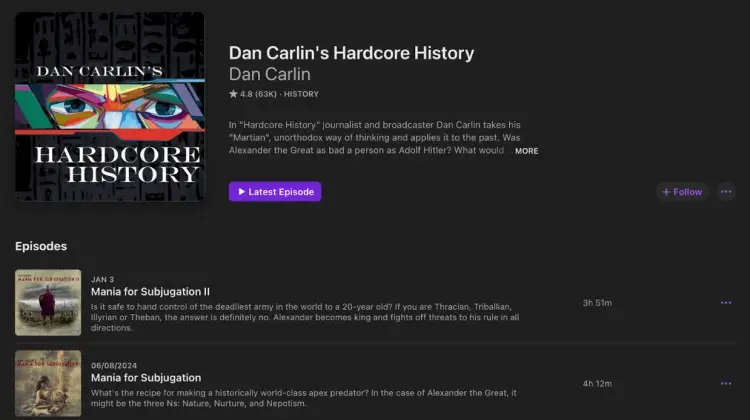 Screenshot of Dan Carlin's Hardcore History podcast showing hour long episodes ranging from 3 to 4 hours.