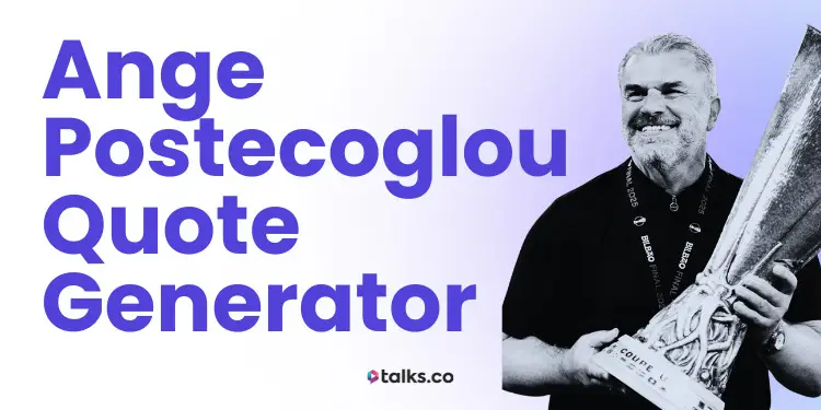 Ange Postecoglou Quote Generator (Free AI Tool)