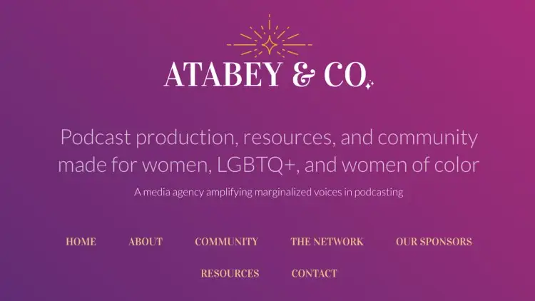 Atabey & Co. homepage highlighting a podcast network that specializes in supporting LGBTQ+, women, and women of color in podcasting.