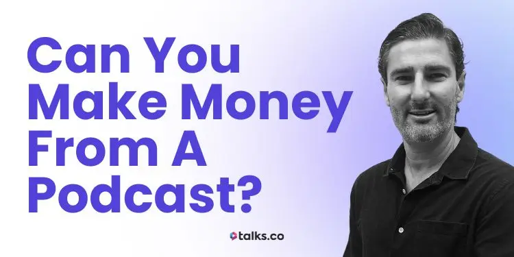 Can You Make Money from a Podcast? 15 Ways & Tools (2026 Guide)