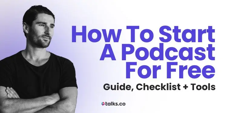 How to Start a Podcast for Free (2026 Guide, Checklist + 33 Tools)