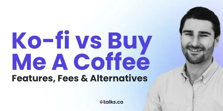 Ko-fi vs Buy Me a Coffee (2026 Guide): Features, Fees & Alternatives