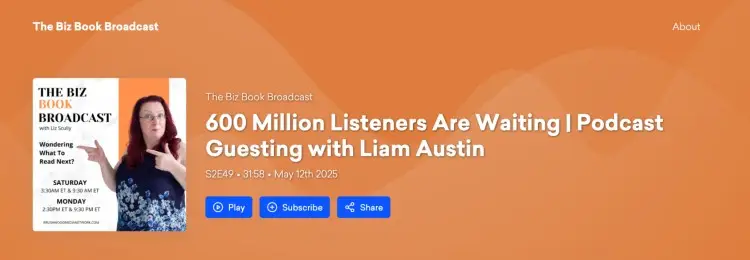 Podcast cover for The Biz Book Broadcast episode featuring Liam Austin titled "600 Million Listeners Are Waiting."