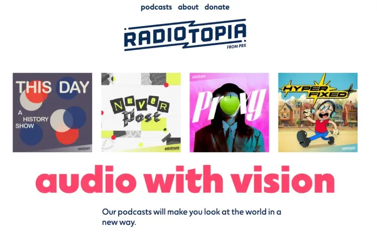 Radiotopia homepage showcasing podcasts like Proxy and Hyper Fixed, highlighting Radiotopia’s focus on story-driven audio.