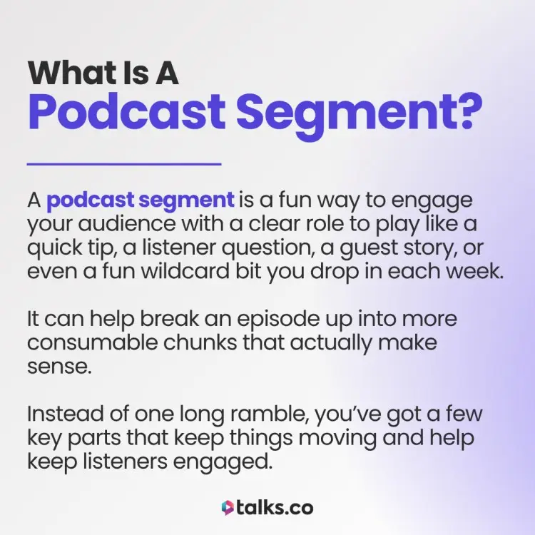 Infographic explaining what a podcast segment is and how it improves podcasting by keeping episodes engaging and organized.