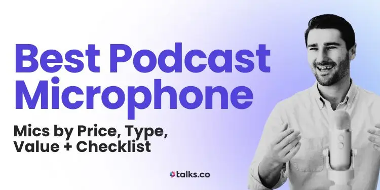 Best Podcast Microphone 2026: 33 Mics by Price, Type, Value + Checklist