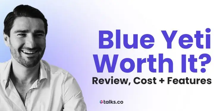 Blue Yeti Worth It? 22 Pros & Cons (2026 Review, Cost + Features)