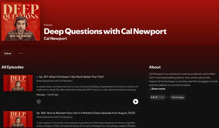 Screenshot of the Deep Questions podcast with Cal Newport on Spotify, showing how the Q&A style format provides listeners with in-depth discussions on technology, productivity, and focus.