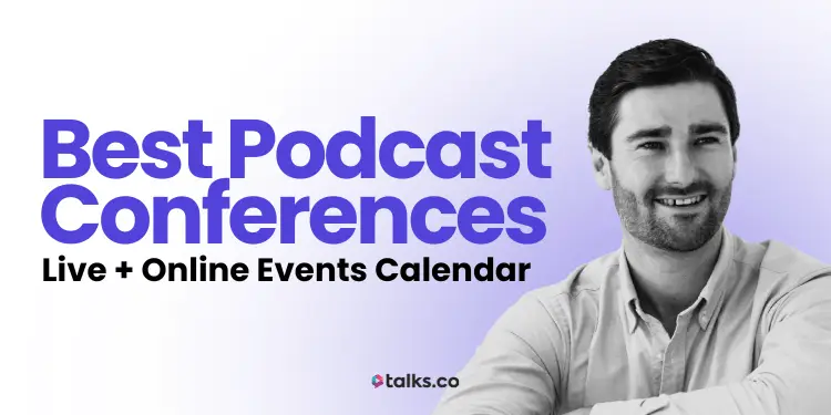 17 Top Podcast Conferences 2026: Live & Online Events Calendar + Costs