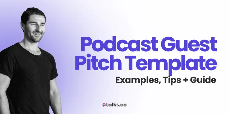 Podcast Guest Pitch Template (Copy & Use) Examples, Tips + Guide 2026
