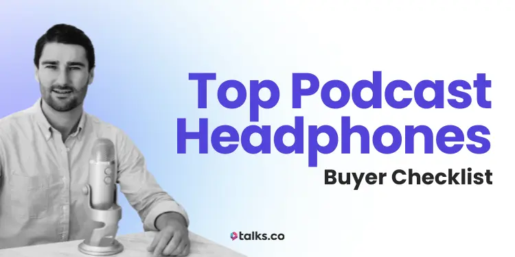 13 Top Podcast Headphones (2026 Review) Types, Prices + Buyer Checklist