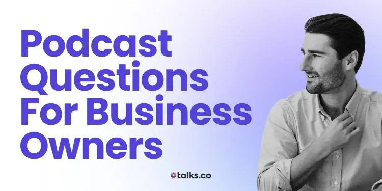 80 Podcast Questions for Business Owners (Fun, Hard, Real + Strategic)