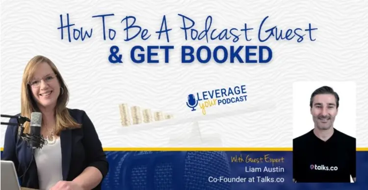 Podcast interview with Liam Austin on how to find shows to appear on as a guest and get booked using smart podcasting strategies.